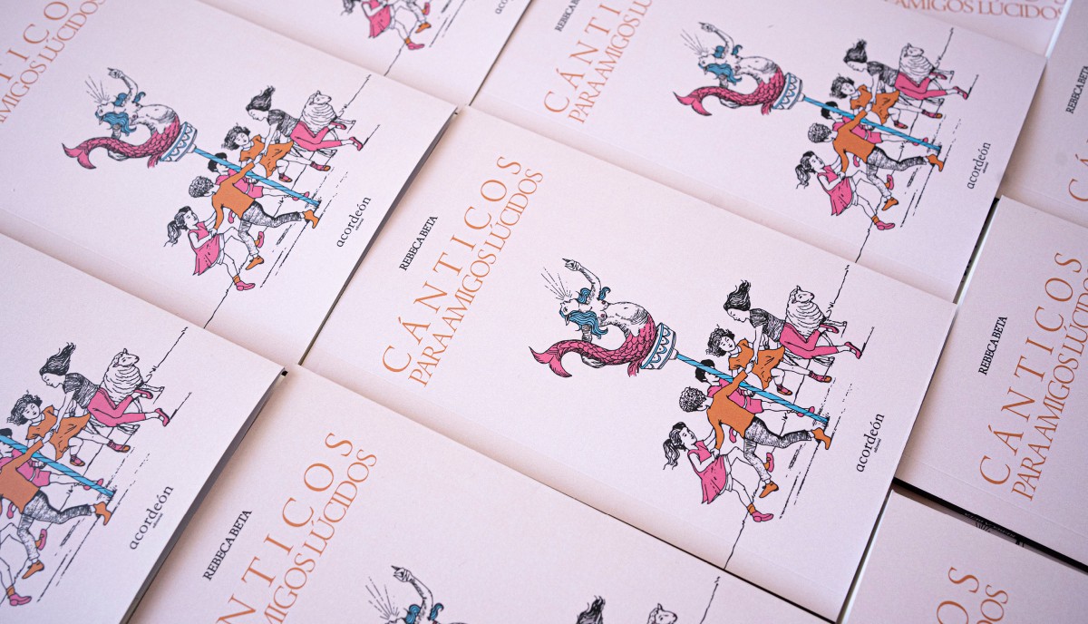 Cánticos para amigos lúcidos
de Rebeca Beta.