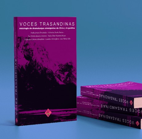 Voces trasandinas. Antología de dramaturgas emergentes de Chile y Argentina